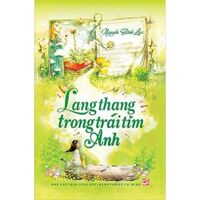 Lang thang trong trái tim Anh - Nguyễn Sênh Lục