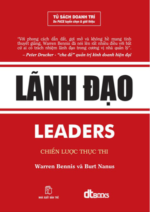 Lãnh đạo - Chiến lược thực thi - Warren Bennis & Burt Nanus - Người dịch: Võ Kiều Linh