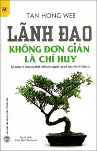 Lãnh đạo không đơn giản là chỉ huy