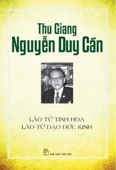 Lão Tử - Đạo đức kinh - Thu Giang Nguyễn Duy Cần (Dịch & bình chú)