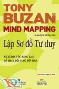 Lập sơ đồ tư duy - Kích hoạt óc sáng tạo để thay đổi cuộc đời