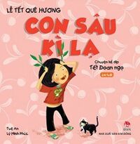 Lễ Tết Quê Hương - Con Sâu Kì Lạ