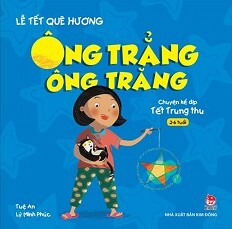 Lễ Tết Quê Hương - Ông Trẳng Ông Trăng