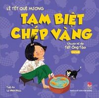 Lễ Tết Quê Hương - Tạm Biệt Chép Vàng