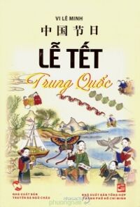 Lễ Tết Trung Quốc - Vi Lê Minh