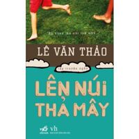 Lên núi thả mây - Lê Văn Thảo