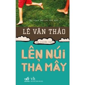 Lên núi thả mây - Lê Văn Thảo