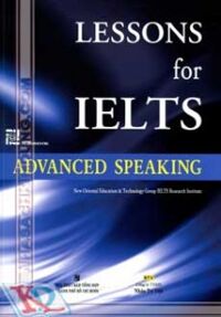 Lessons For IELTS - Advanced Speaking (Kèm 1 MP3)