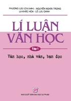 Lí luận văn học t1 văn học nhà văn bạn đọc