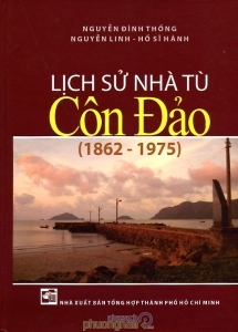 Lịch sử nhà tù Côn Đảo (1862 - 1975) - Nhiều tác giả