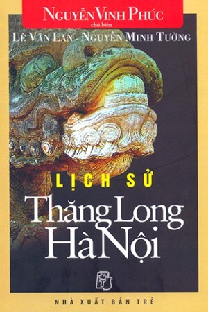 Lịch Sử Thăng Long - Hà Nội