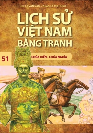 Lịch Sử Việt Nam Bằng Tranh (Tập 51) - Chúa Hiền Chúa Nghĩa