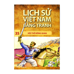 Lịch sử Việt Nam bằng tranh - Tập 35: Hội thề Đông Quan