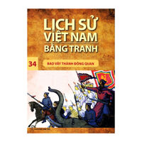 Lịch sử Việt Nam bằng tranh - Tập 34: Bao vây thành Đông Quan