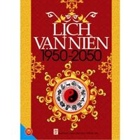 Lịch vạn niên 1950 - 2050 - Nhiều tác giả