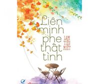 Liên minh phe thất tình - Lam Tiểu Miết