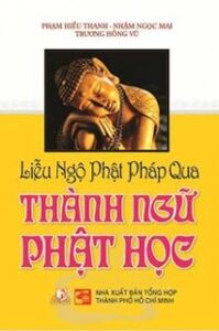 Liễu ngộ Phật pháp qua thành ngữ Phật học