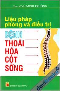 Liệu pháp phòng và điều trị Bệnh thoái hóa cột sống - Bác sĩ Vũ Minh Trường