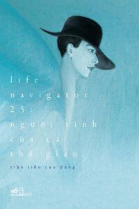 Life Navigator 25 - Người Tình Của Cả Thế Gian