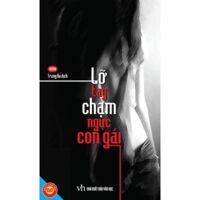 Lỡ tay chạm ngực con gái - Trang Hạ dịch