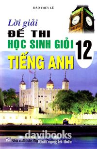 lời giải đề thi học sinh giỏi tiếng anh 12