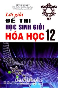 Lời Giải Đề Thi Học Sinh Giỏi Hóa Học 12