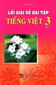 Lời Giải Vở Bài Tập Tiếng Việt Lớp 3 Tập 1