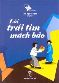 Lời trái tim mách bảo - Trần Nguyên Hạnh (Tổng hợp)