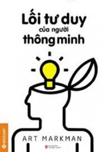 Lối tư duy của người thông minh (Smart Thinking)