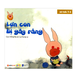 Lợn Con Vui Vẻ - Lợn Con Bị Gãy Răng