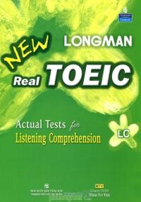 Longman new real TOEIC listening comprehension - Nhiều tác giả