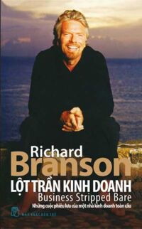 Lột trần kinh doanh - Richard Branson.