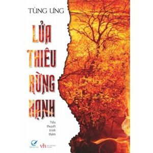 Lửa thiêu rừng hạnh - Tùng Ưng