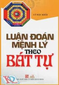 Luận Đoán Mệnh Lý Theo Bát Tự