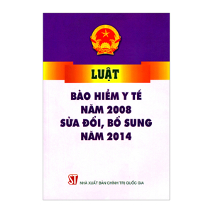 Luật Bảo Hiểm Y Tế Năm 2008 Sửa Đổi, Bổ Sung 2014