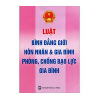 Luật Bình Đẳng Giới Hôn Nhân & Gia Đình - Phòng, Chống Bạo Lực Gia Đình