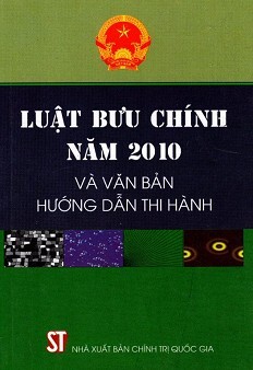 Luật Bưu Chính Năm 2010 Và Văn Bản Hướng Dẫn Thi Hành