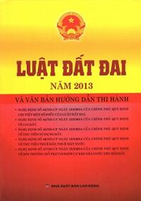 Luật Đất Đai Năm 2013 Và Văn Bản Hướng Dẫn Thi Hành