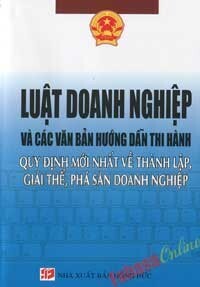 Luật Doanh Nghiệp Và Các Văn Bản Hướng Dẫn Thi Hành