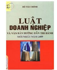 Luật Doanh Nghiệp Và Văn Bản Hướng Dẫn Thi Hành Mới Nhất Năm 2009