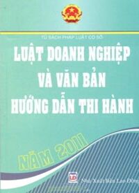 Luật Doanh Nghiệp Và Văn Bản Hướng Dẫn Thi Hành Năm 2011