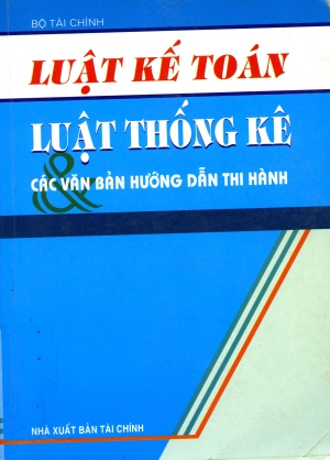 Luật Kế toán Luật Thống kê & các văn bản hướng dẫn thi hành