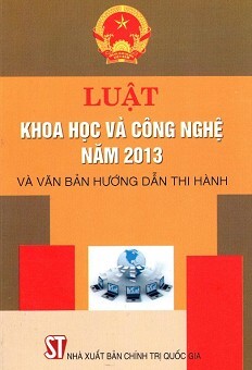 Luật Khoa Học Và Công Nghệ Năm 2013 Và Văn Bản Hướng Dẫn Thi Hành