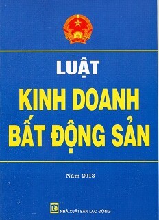 Luật Kinh Doanh Bất Động Sản Năm 2013