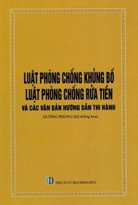 Luật Phòng Chống Khủng Bố, Luật Phòng Chống Rửa Tiền Và Các Văn Bản Hướng Dẫn Thi Hành