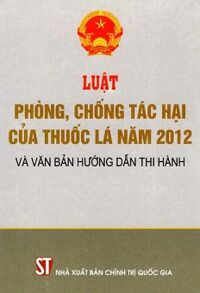 Luật Phòng Chống Tác Hại Của Thuốc Lá Năm 2012 Và Văn Bản Hướng Dẫn Thi Hành