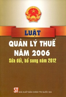 Luật Quản Lý Thuế Năm 2006 Sửa Đổi, Bổ Sung Năm 2012