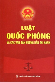 Luật Quốc Phòng Và Các Văn Bản Hướng Dẫn Thi Hành