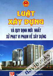 Luật Xây Dựng Và Quy Định Mới Nhất Xử Phạt Vi Phạm Về Xây Dựng