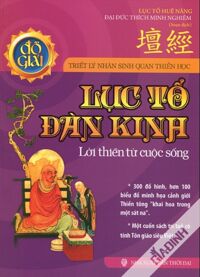 Lục tổ đàn kinh - Lời thiền từ cuộc sống